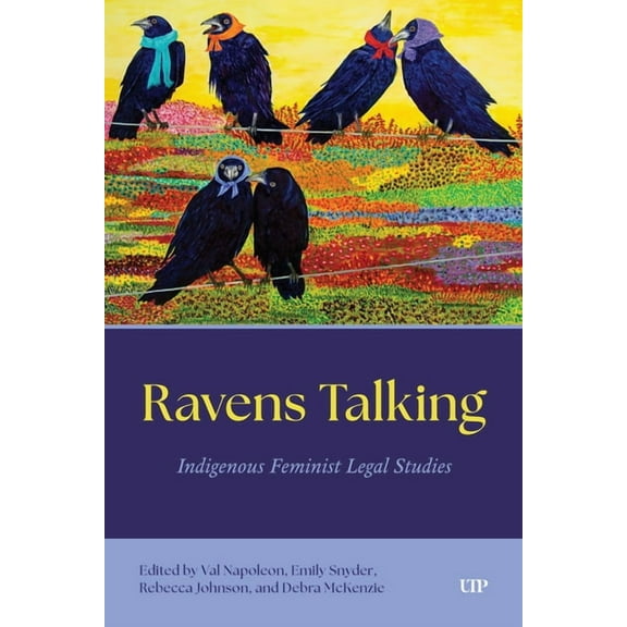 Ravens Talking: Indigenous Feminist Legal Studies, (Paperback)