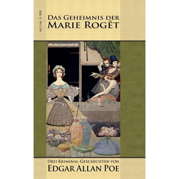 Das Geheimnis der Marie RogÃªt: Drei Kriminal-Geschichten, (Paperback)
