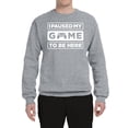 thumbnail image 2 of I Paused My Game to be Here Gaming Sports Unisex Crewneck Graphic Sweatshirt, Heather Grey, Medium, 2 of 3