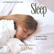 Relaxation For The Mind: Sleep - Eli Bay