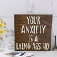 thumbnail image 1 of Letrero de madera divertido para escritorio de oficina | Placa de madera desgastada pintada a mano | Decoración con frase motivacional sobre la ansiedad | Accesorio de escritorio para oficina, 1 of 5