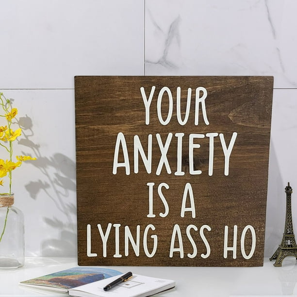 Letrero de madera divertido para escritorio de oficina | Placa de madera desgastada pintada a mano | Decoración con frase motivacional sobre la ansiedad | Accesorio de escritorio para oficina