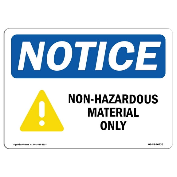 SignMission OS-NS-A-710-L-16236 7 x 10 in. OSHA Notice Sign - Notice Non-Hazardous Materials Only