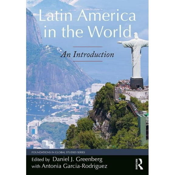 Foundations in Global Studies Latin America in the World: An Introduction, (Paperback)