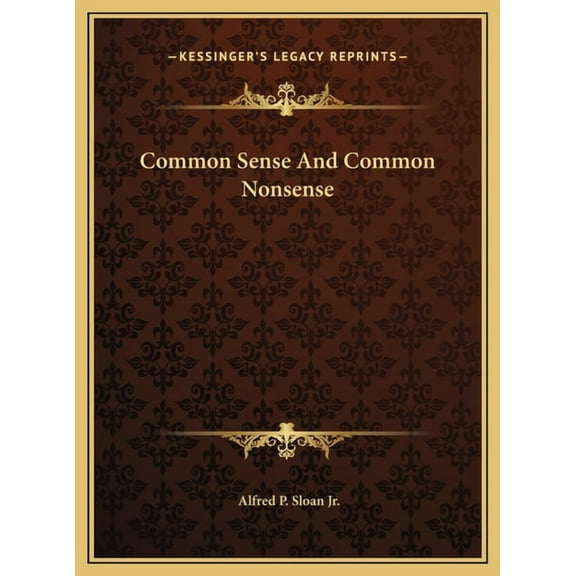 Common Sense And Common Nonsense (Hardcover)