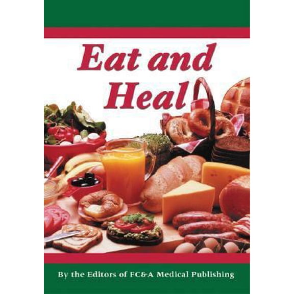 Pre-Owned Eat and Heal (Paperback) 1890957534 9781890957537