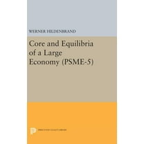 Core and Equilibria of a Large Economy. (Psme-5), (Hardcover)
