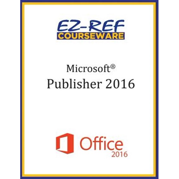 Pre-Owned Microsoft Publisher 2016: Overview: Student Manual (Black & White) Paperback