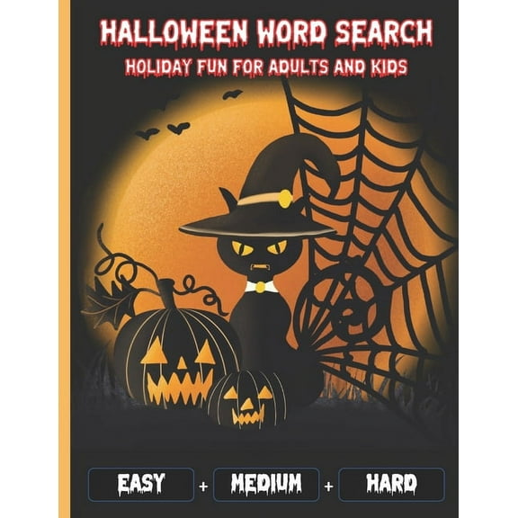 Halloween Word Search Holiday Fun For Adults and Kids: Perfect Halloween Gifts for adults and Kids and Adults - Easy Medium and Hard Levels with Answe