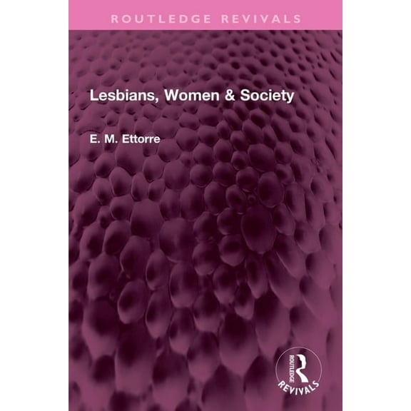 Routledge Revivals Lesbians, Women & Society, (Paperback)