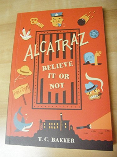 Book - Alcatraz: Believe It Or Not – PARK STORE