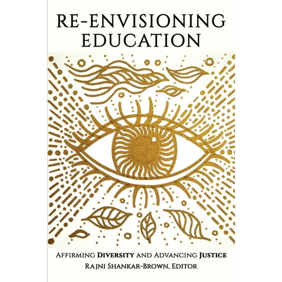 Re-Envisioning Education: Affirming Diversity and Advancing Justice, (Paperback)