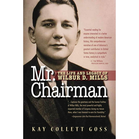Mr. Chairman : The Life and Legacy of Wilbur D. Mills (Paperback)