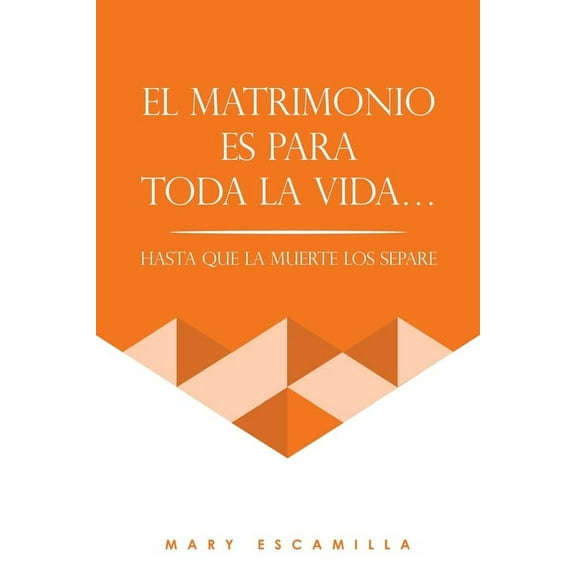 El Matrimonio Es Para Toda La Vida... (Paperback)