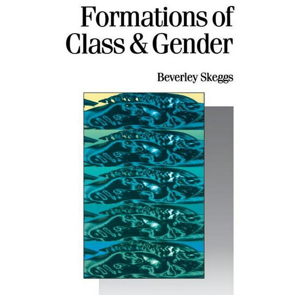 Published in Association with Theory, Cu Formations of Class & Gender: Becoming Respectable, Book 51, (Paperback)