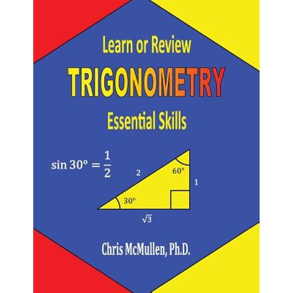 Pre-Owned Learn or Review Trigonometry: Essential Skills (Step-By-Step Math Tutorials), 9781941691021, 1941691021, Paperback, Large type / Large print edition