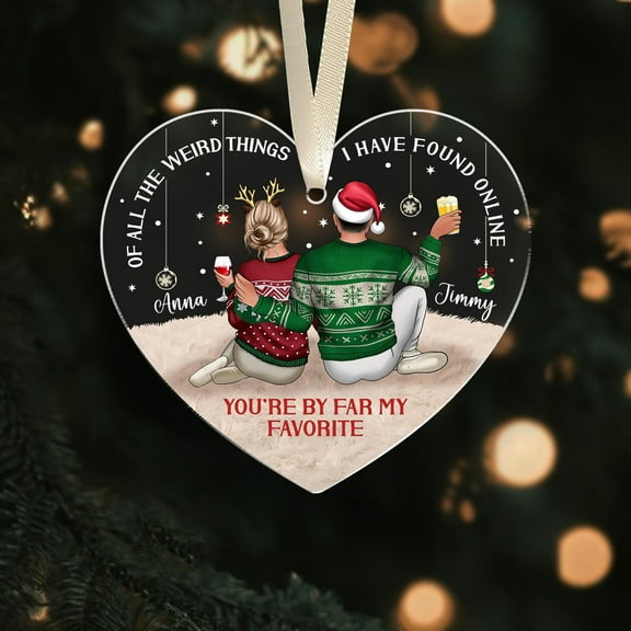 Personalized Couples Ornament, Of All The Weird Things I Have Found Online Ornament, Custom Couple Ornament, Funny Ornament Gift For Girl