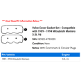 thumbnail image 2 of Valve Cover Gasket Set - Compatible with 1989 - 1994 Mitsubishi Montero 3.0L V6 1990 1991 1992 1993, 2 of 2