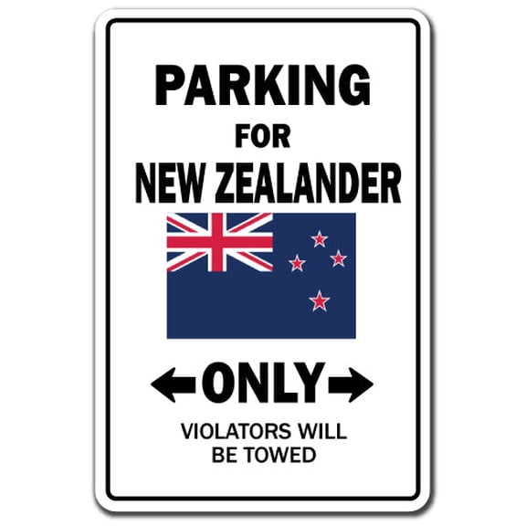 Parking For New Zealander Only National Pride Sign | Indoor/Outdoor | Funny Home Décor for Garages, Living Rooms, Bedroom, Offices | SignMission New Zealand Flag National Pride Love