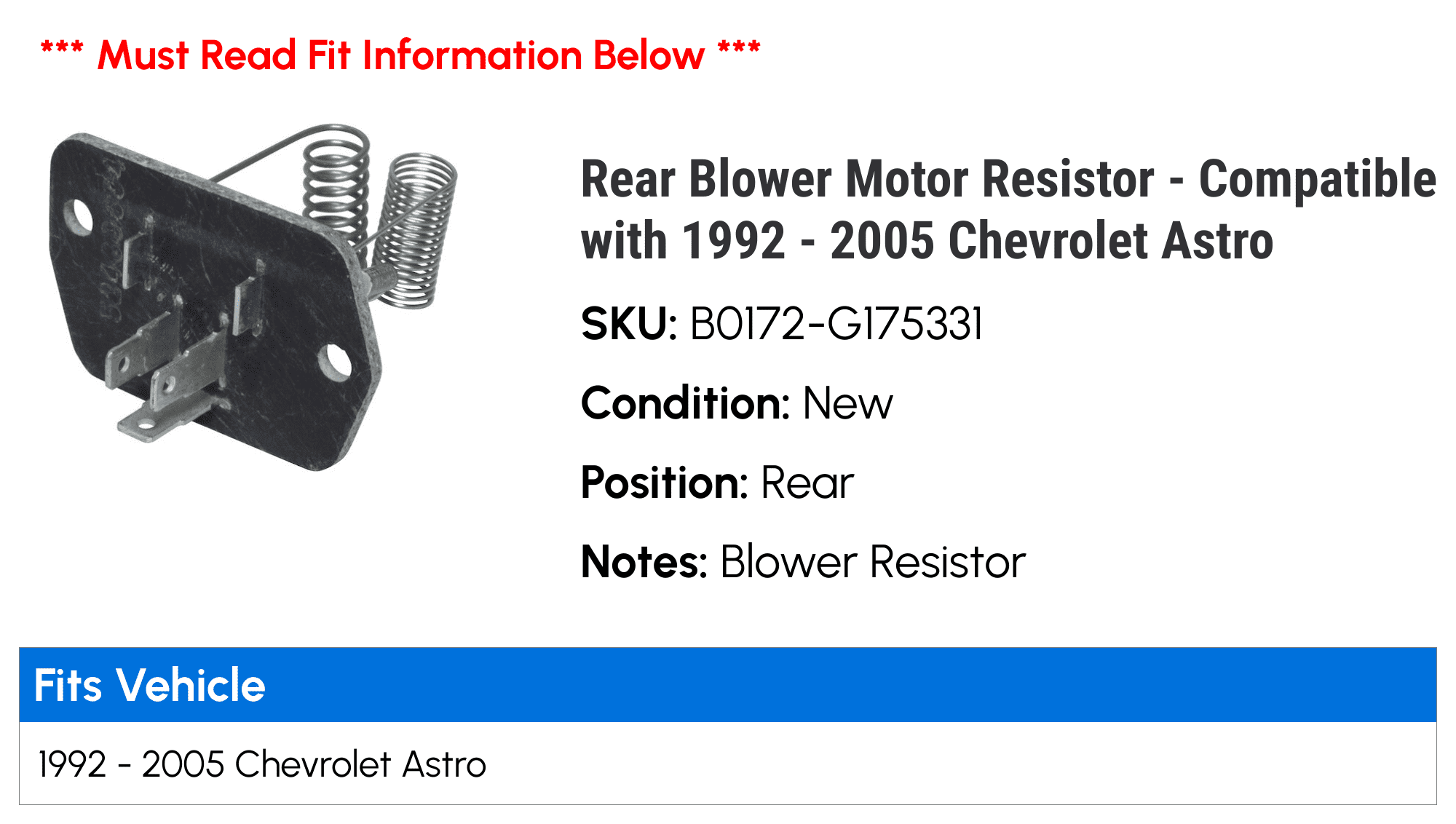 Rear Blower Motor Resistor - Compatible with 1992 - 2005 Chevy Astro 1993 1994 1995 1996 1997 1998 1999 2000 2001 2002 2003 2004