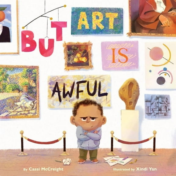 But Art Is Awful!: A Picture Book, (Hardcover)