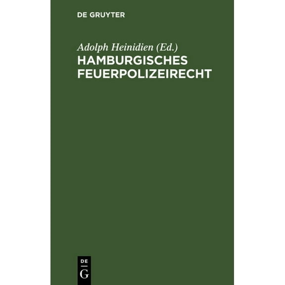 Hamburgisches Feuerpolizeirecht: Sonderteil: Der Hafen Von Hamburg, (Hardcover)