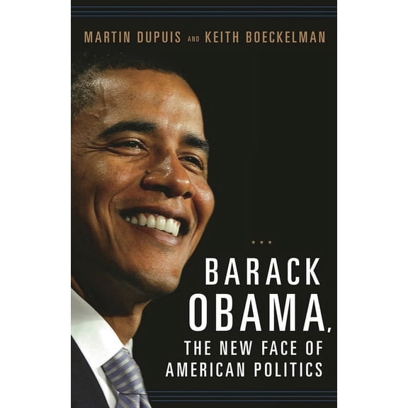 Women and Minorities in Politics Barack Obama: The New Face of American Politics, (Hardcover)