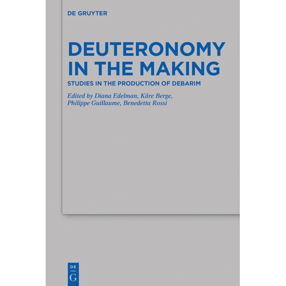 Beihefte Zur Zeitschrift Für die Alttest Deuteronomy in the Making: Studies in the Production of Debarim, Book 533, (Hardcover)