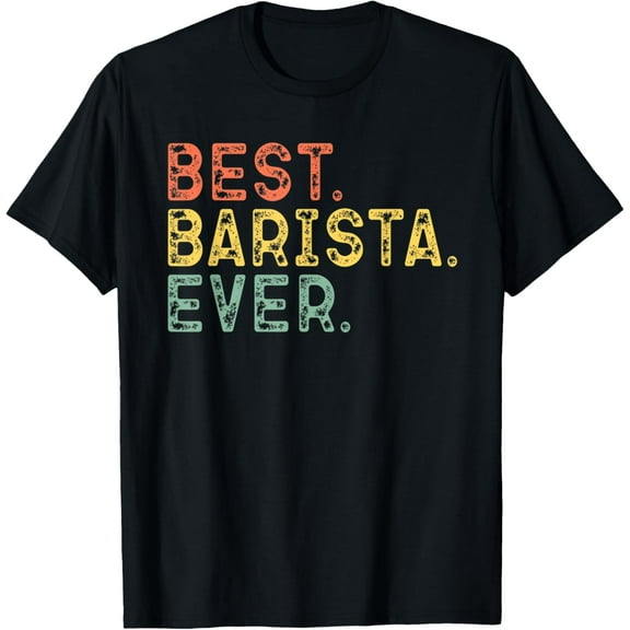 Best Barista Ever Retro Vintage Gift T-Shirt