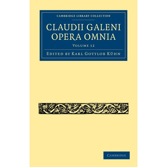 Claudii Galeni Opera Omnia, (Paperback)