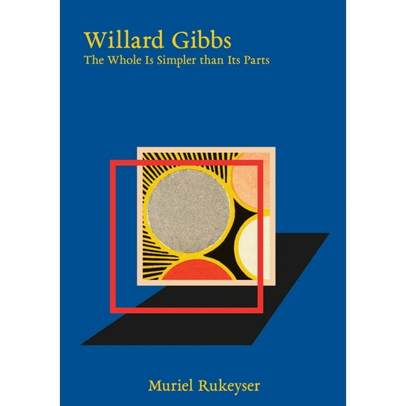 Willard Gibbs: The Whole Is Simpler Than Its Parts, (Hardcover)