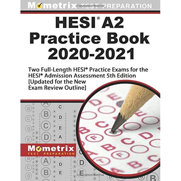 Pre-Owned HESI A2 Practice Book 2020-2021 - Two Full-Length HESI Practice Exams for the HESI Admission Assessment 5th Edition: [Updated for the New Exam Review Outline]