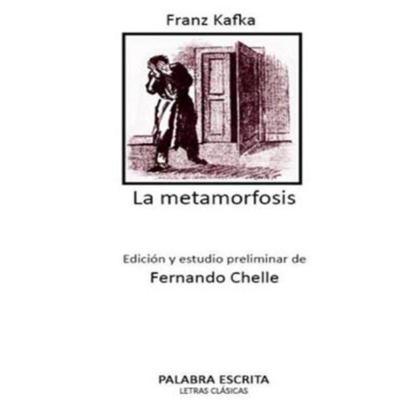 Pre-Owned La Metamorfosis : Edici?n Y Estudio Preliminar De Fernando Chelle