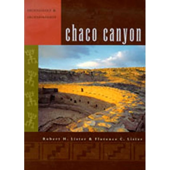 Chaco Canyon: Archaeology and Archaeologists, (Paperback)
