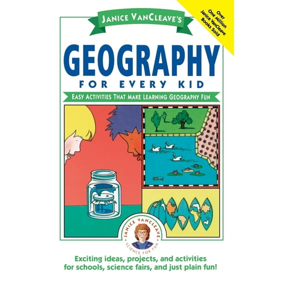 Science for Every Kid Janice Vancleave's Geography for Every Kid: Easy Activities That Make Learning Geography Fun, Book 103, (Hardcover)
