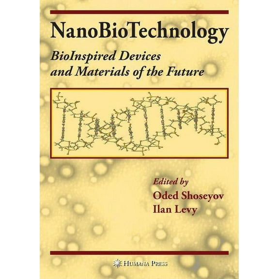 NanoBioTechnology: BioInspired Devices and Materials of the Future, (Hardcover)