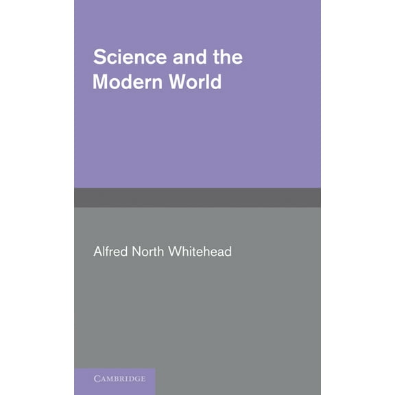Science and the Modern World, (Paperback)