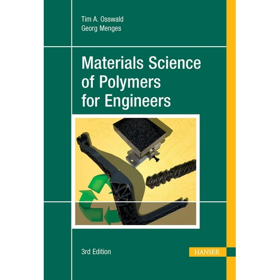 Materials Science of Polymers for Engineers 3e, (Hardcover)