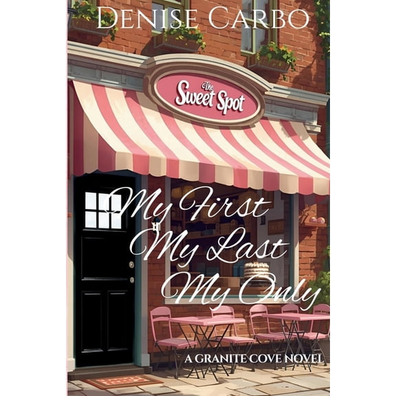 Granite Cove My First My Last My Only, Book 1, (Paperback)