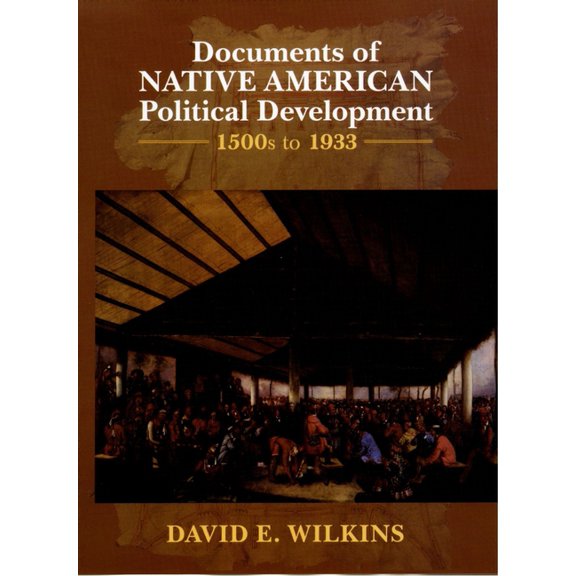 Documents of Indigenous Political Development: 1500s-1933, (Hardcover)