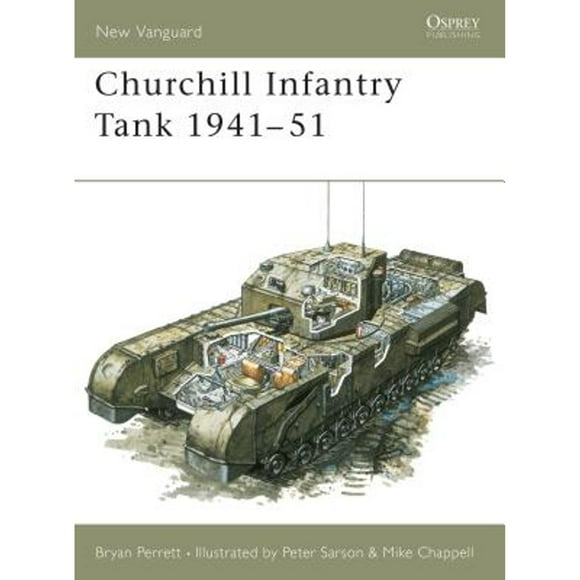 Pre-Owned Churchill Infantry Tank 1941-51 (Paperback 9781855322974) by Bryan Perrett