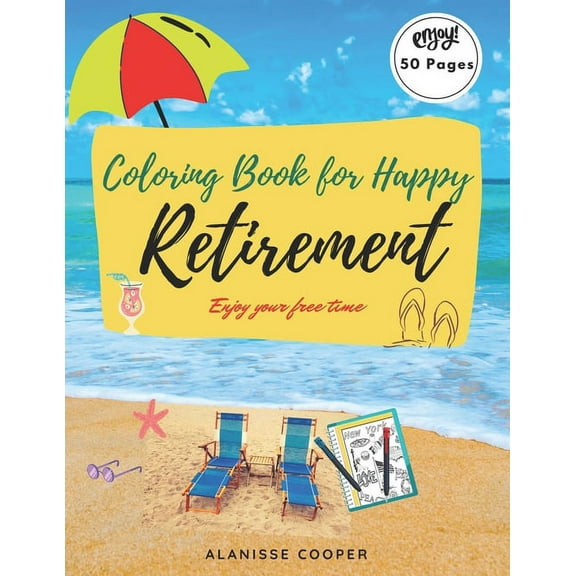 Coloring Book for happy Retirement: Enjoy your free time, (Paperback)