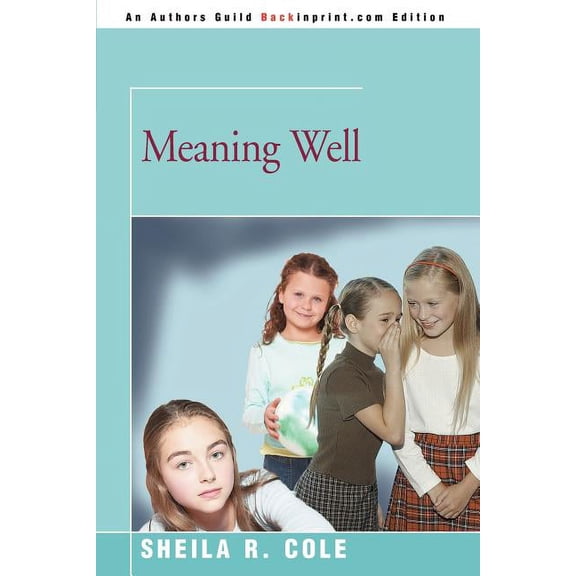 Meaning Well, (Paperback)