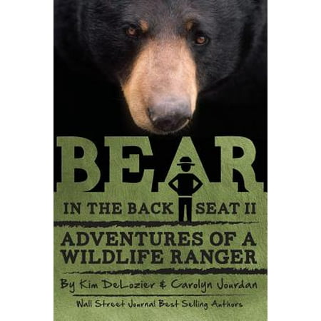 Bear in the Back Seat II : Adventures of a Wildlife Ranger in the Great Smoky Mountains National