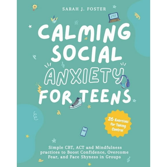 Calming Social Anxiety for Teens, (Paperback)