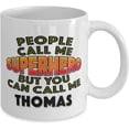 thumbnail image 2 of Mug for Thomas People Call Me Superhero But You Can Call Me Thomas Classic Coffee Tea Hot Chocolate Cup for Him, 2 of 2