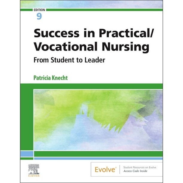 Success in Practical/Vocational Nursing From Student to Leader