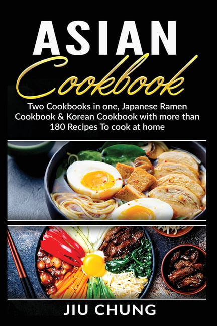Asian Cookbook  Two Cookbooks in one Japanese Ramen 