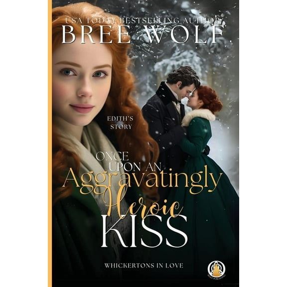 Once Upon an Aggravatingly Heroic Kiss, (Paperback)