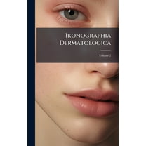 Ikonographia Dermatologica, (Hardcover)